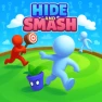 Hide and Smash