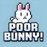 Poor Bunny Poor Bunny