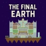 the Final Earth